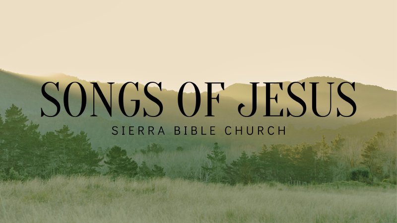 Hope of the Nations | Sierra Bible Church - CA