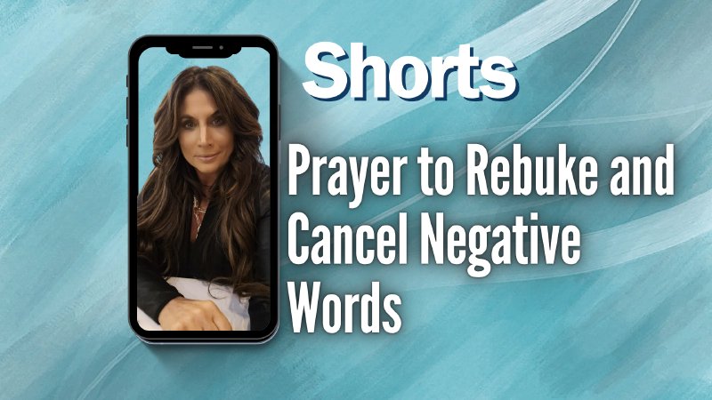 Prayer to Rebuke and Cancel Negative Words | Ark of Grace Ministries