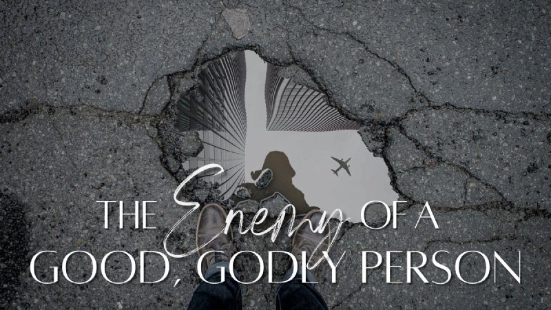 “The Enemy of a Good, Godly Person” Rev. Jesse Galindo | Sunday Night ...