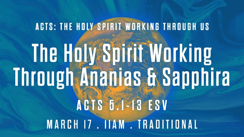 The Holy Spirit Working Through Ananais & Sapphira 11AM | Grace