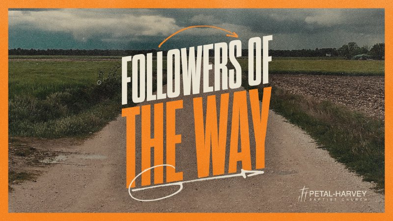 Followers of The Way | Petal-Harvey Baptist Church App