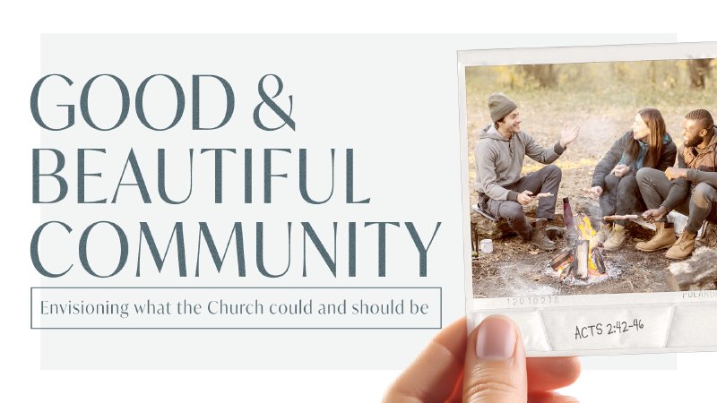 Good & Beautiful Community | Crossway Christian Church - NH