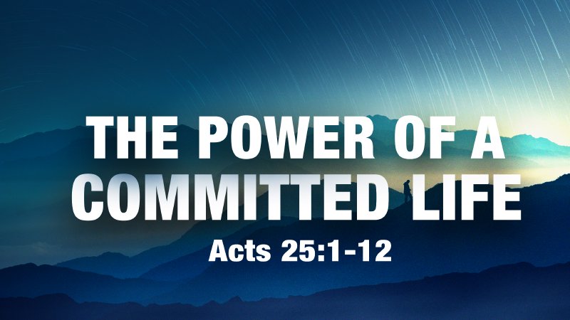 The Power of a Committed Life | Pine Valley Baptist Church