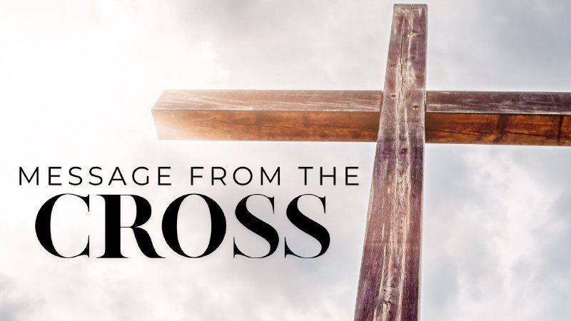 Message From The Cross | St. Peter's Church of Oldtown Valley