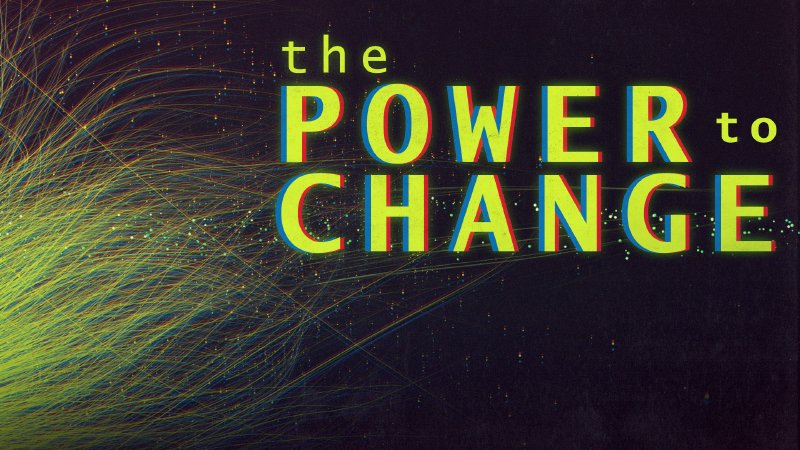 The Power to Change | Hope Church