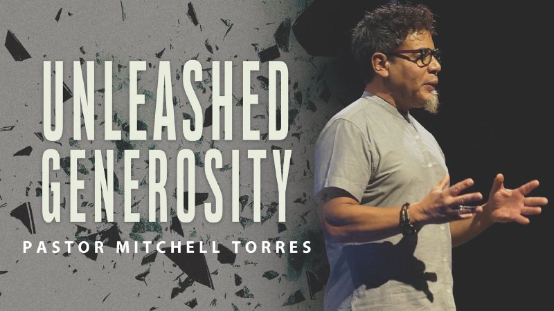 Unleashed Generosity | Harvest Fields Community Church