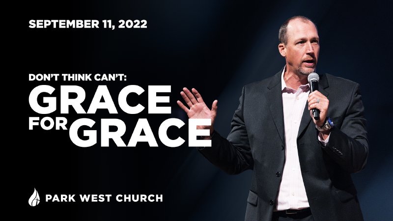 Grace for Grace | Park West Church