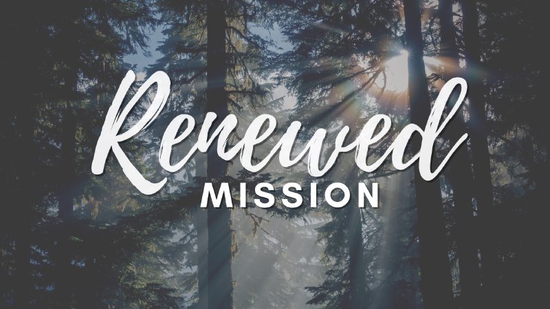 Renewed Mission | First Baptist Riverview