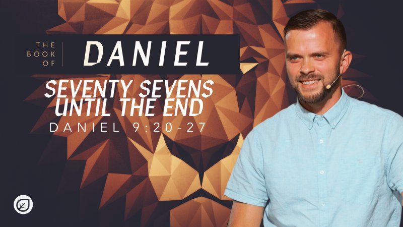 seventy-sevens-until-the-end-the-book-of-daniel-daniel-9-20-27