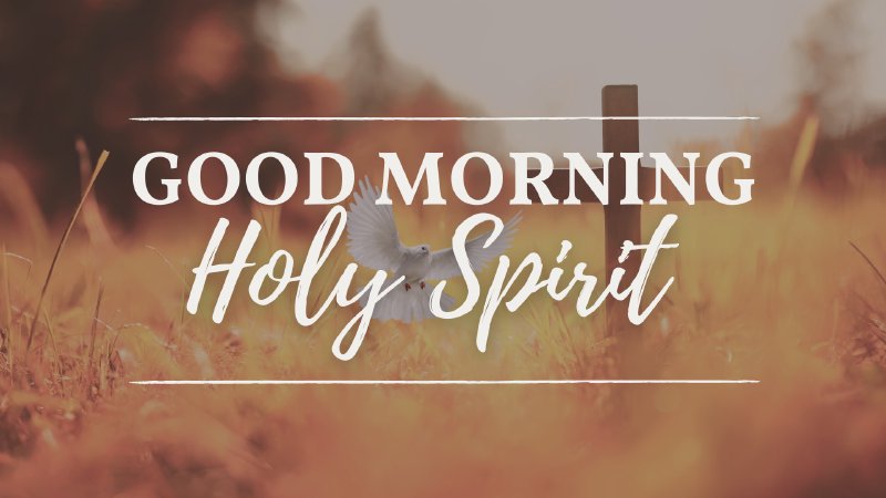 Good Morning Holy Spirit Part 6 | Liberty Church Campuses