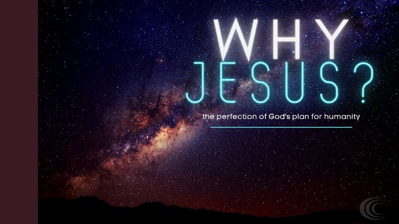 Why Jesus? | Connect Community Church