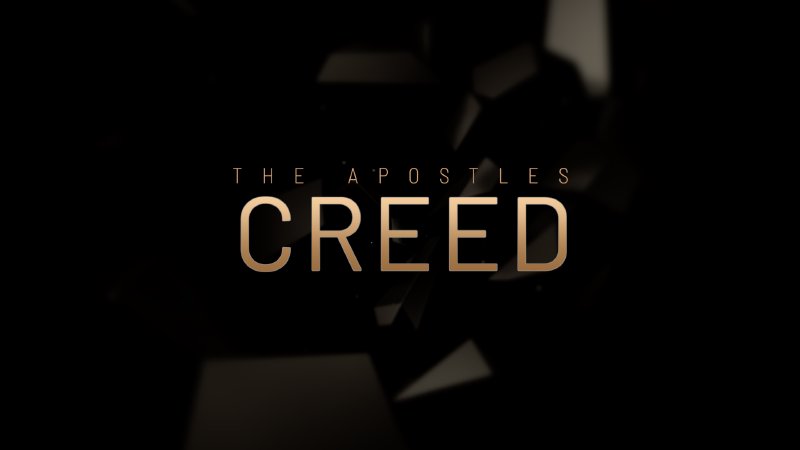 The Apostle's Creed Part 1 | Tulare Community Church - CA