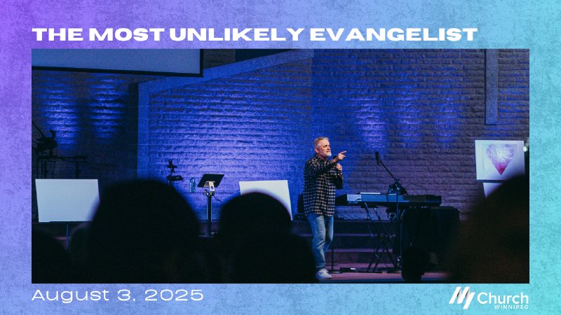 August 3, 2025 | Message Replay | My Church Winnipeg