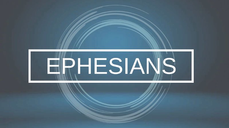 Ephesians Introduction | Bethel Church