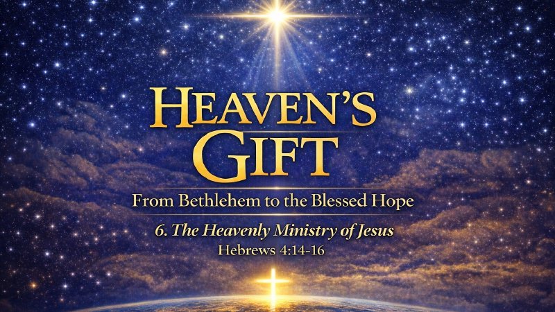 6. The Heavenly Ministry of Jesus | English Oaks Seventh Day Adventist ...