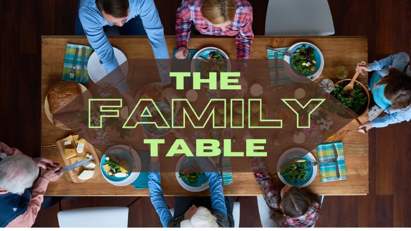 The Family Table | FirstChurchAG