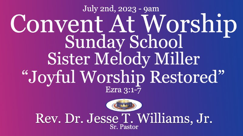 Convent At Worship - July 2, 2023 9am | Convent Avenue Baptist Church