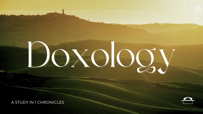 Doxology 7-9-23 | Ten Mile Christian