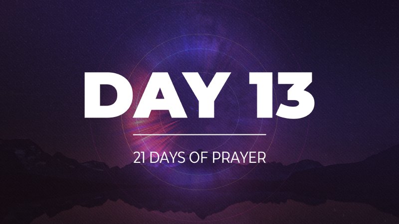 21 Days of Prayer - Day 13 | Watermark Church