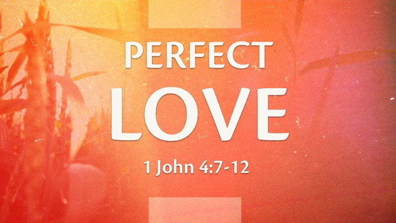 Perfect Love | Cornerstone Church of Christ