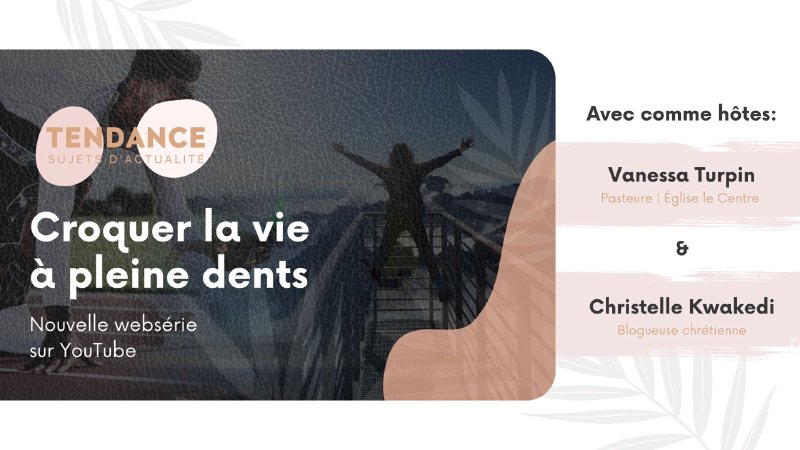 Croquer la vie à pleines dent | Eglise Le Centre