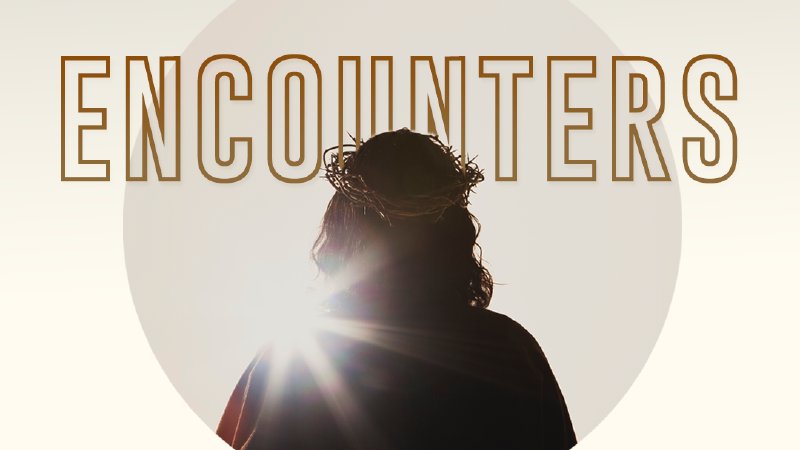 Encounters: King March 5th 2023 Brookhaven Wesleyan Church