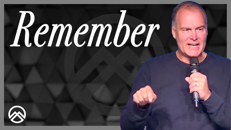 Remember | North Ridge Church