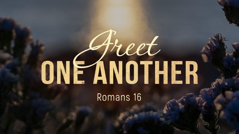 greet-one-another-word-of-grace-bible-church