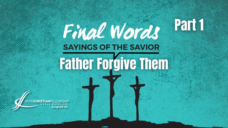 FINAL WORDS - Part 1 | FCF World Outreach