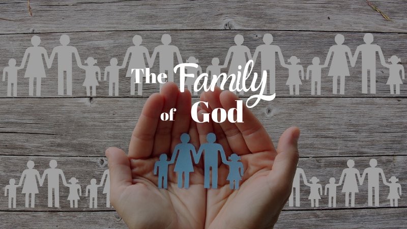 The Family of God | Christian Fellowship Church
