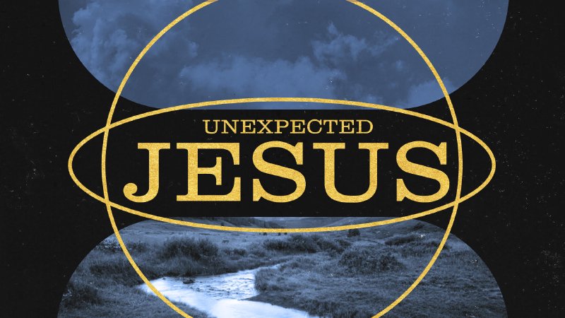 Unexpected Jesus | The Bridge