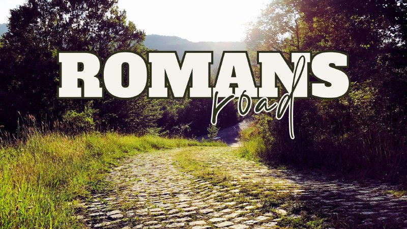 Romans Road | First Baptist Church Douglas
