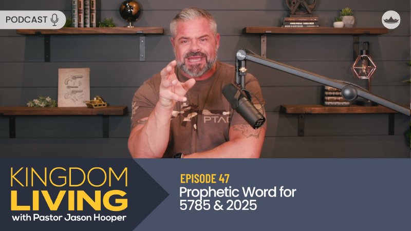 prophetic-word-for-5785-2025-episode-47-king-s-way-church