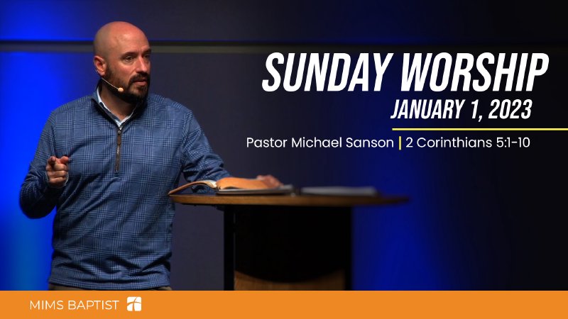 Sunday Worship | 01-01-2023 | Mims Baptist Church