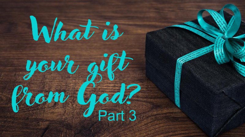 What Is Your Gift From God? Part 3 | House On The Rock Family Church