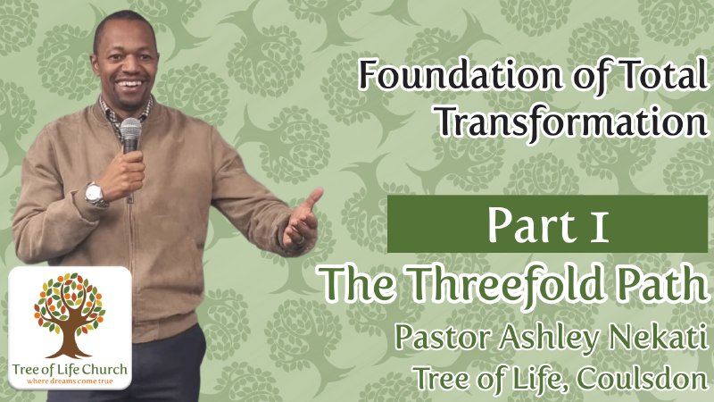 Foundation of Total Transformation (Part 1 The Threefold Path) | Tree ...