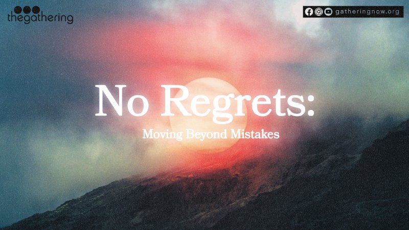 No Regrets Part 1 | The Gathering