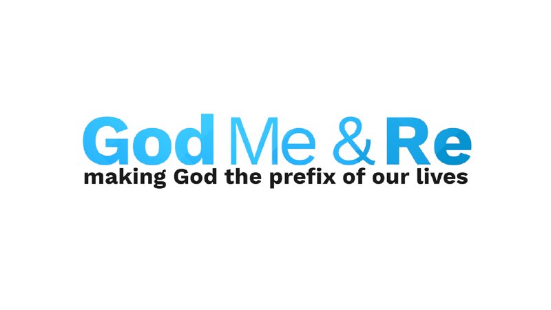 God Me & Re | Tulare Community Church - CA