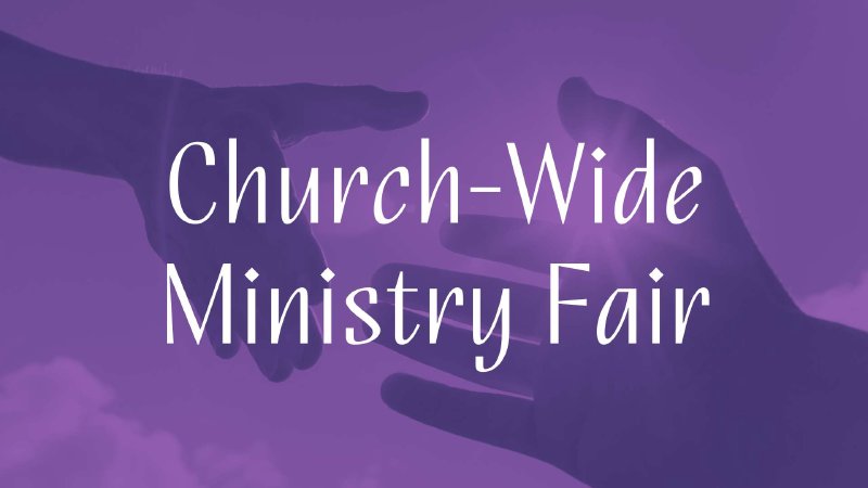 Church-wide Ministry Fair 