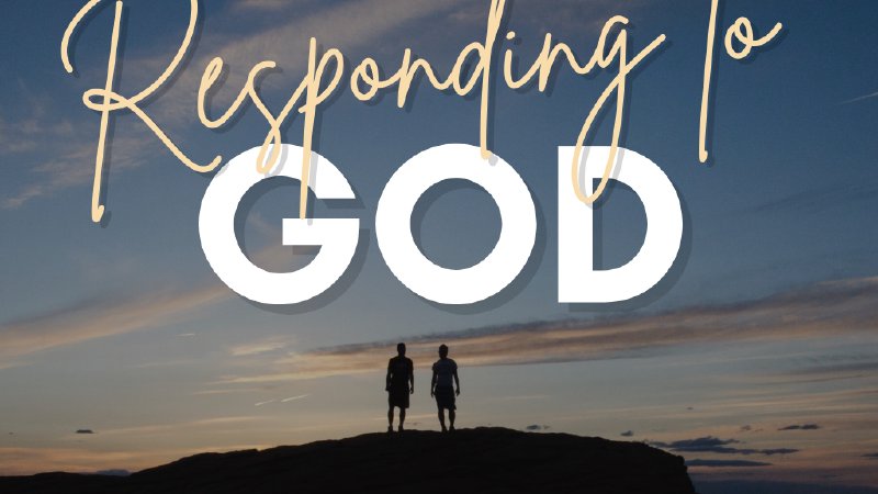 Responding to God | First Baptist Church Copperas Cove