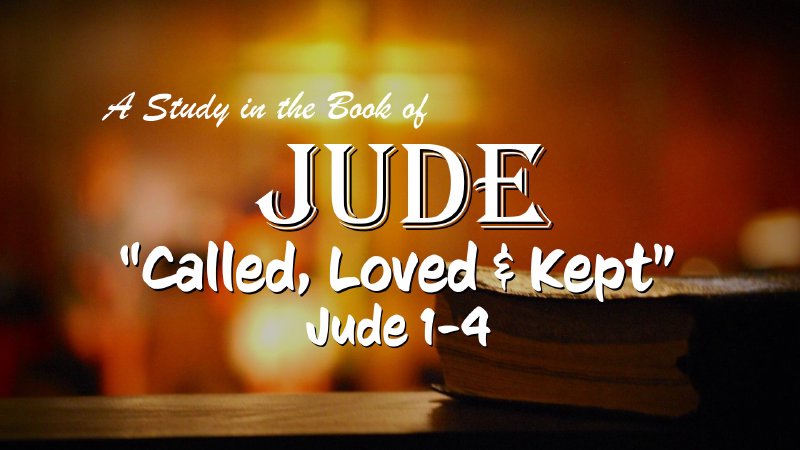 Jude: Called, Loved & Kept - Pt 1 | West Lonsdale Baptist Church