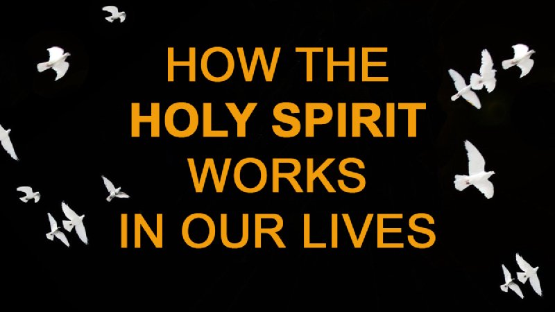 how-the-holy-spirit-works-in-our-lives-the-lake-church