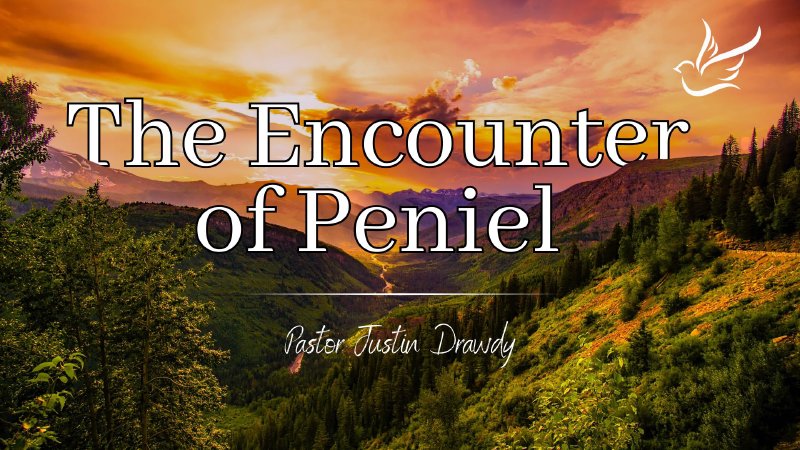 The Encounter of Peniel | New Life Church - Jesup