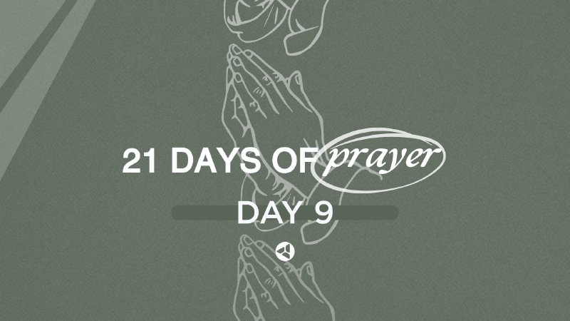 21 Days of Prayer: Day 9 | Mercy Road Church Anderson