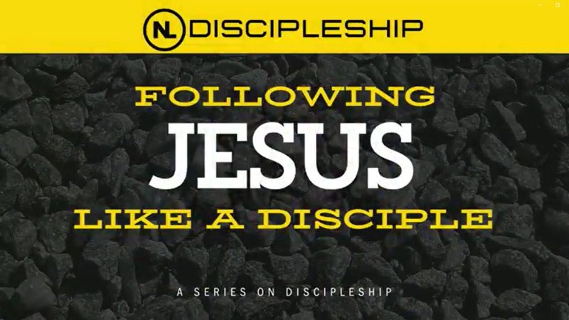 Following Jesus Like A Disciple PT. 1 | New Life Christian Church