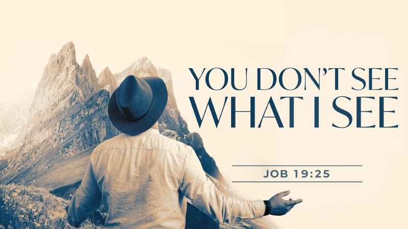 You Don't See What I See | Community Baptist Church of Englewood- NJ