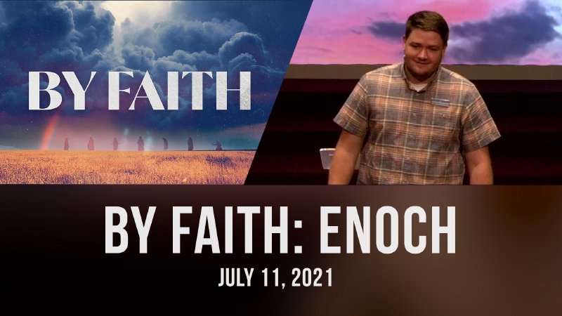 8. By Faith: Enoch | The Branch Church