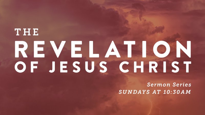 The Revelation of Jesus Christ | Christ Community Church