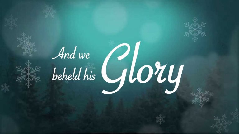 And We Beheld His Glory | Legacy Bible Church