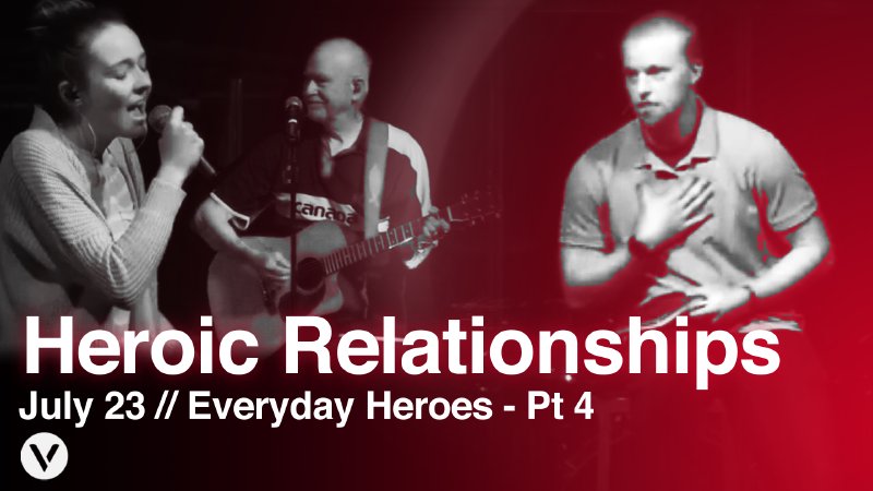 Part 4 - Heroic Relationships | VINEYARD CHURCH